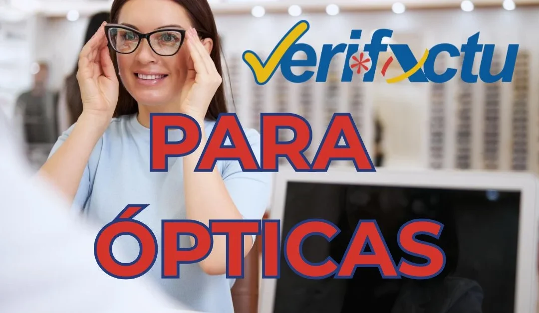 Software para ópticas con VeriFactu: guía inteligente para 2026